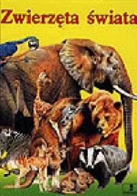 Zwierzęta świata - Katarzyna Bulman, Grzegorz Wójcik