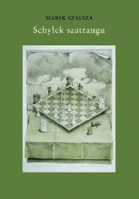 Schyłek szatrangu - Marek Szalsza