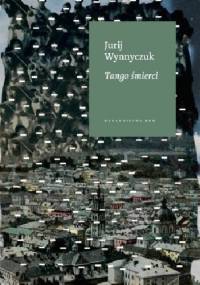 Tango śmierci - Jurij Wynnyczuk