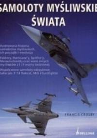 Samoloty myśliwskie świata - Francis Crosby