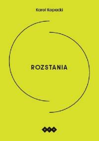 Rozstania - Karol Kopacki