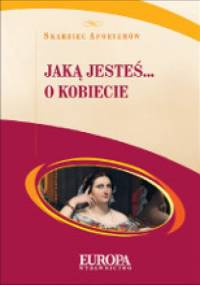 Jaką jesteś... O kobiecie - Wojciech Głuch