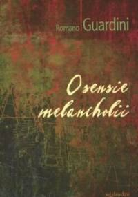 O sensie melancholii - Romano Guardini