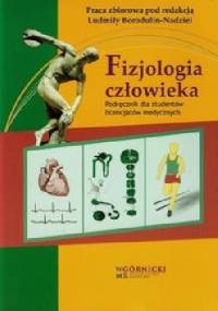 Fizjologia człowieka Podręcznik dla studentów licencjatów medycznych - Ludmiła Borodulin-Nadzieja