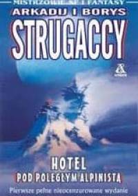 Hotel pod poległym alpinistą - Arkadij Strugacki, Borys Strugacki