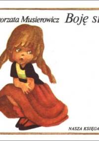 Boję się... - Małgorzata Musierowicz