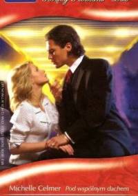 Pod wspólnym dachem. Gdy zgasną światła - Heidi Betts, Michelle Celmer