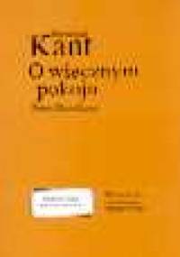 O Wiecznym Pokoju - Immanuel Kant