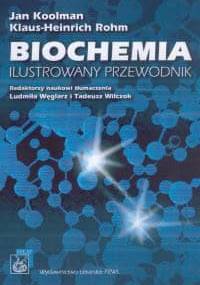 Biochemia. Ilustrowany przewodnik - Jan Koolman, Klaus-Heinrich Rohm