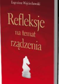 Refleksje na temat rządzenia - Eugeniusz Wojciechowski