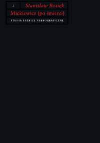 Mickiewicz (po śmierci) - Stanisław Rosiek