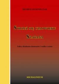 Strzeż się człowieku szatana - Henryk Dominiczak