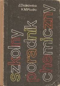 Szkolny poradnik chemiczny - Krzysztof M. Pazdro, Zofia Dobkowska