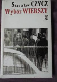 Wybór wierszy - Stanisław Czycz
