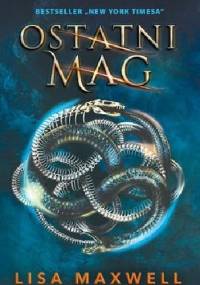 Ostatni mag - Lisa Maxwell