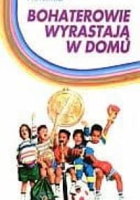 Bohaterowie wyrastają w domu - Tim Kimmel