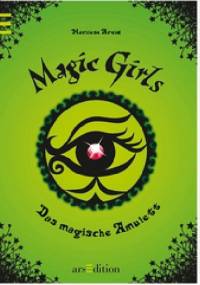Magic Girls. Das magische Amulett - Marliese Arold