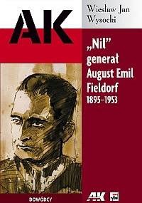 "Nil" Generał August Emil Fieldorf - Wiesław Jan Wysocki