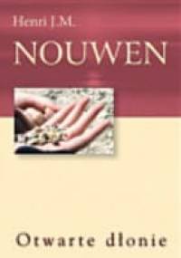 Otwarte dłonie - Henri J. M. Nouwen