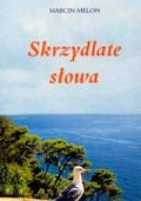 Skrzydlate słowa - Marcin Melon