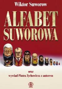 Alfabet Suworowa - Wiktor Suworow, Piotr Zychowicz