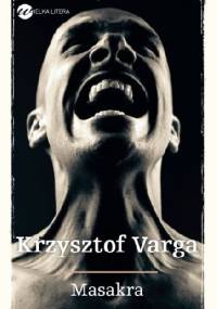 Masakra - Krzysztof Varga