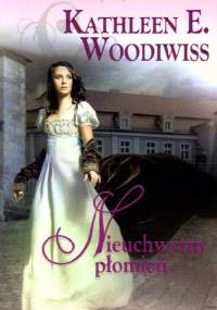 Nieuchwytny płomień - Kathleen E. Woodiwiss