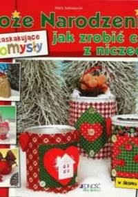 Boże Narodzenie i zaskakujące pomysły jak zrobić coś z niczego - Mara Antonaccio