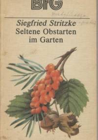 Seltene Obstarten im Garten - Siegfried Stritzke