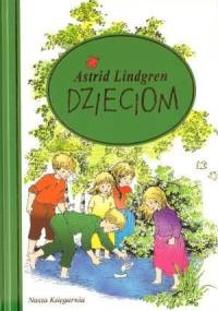 Astrid Lindgren dzieciom - Astrid Lindgren