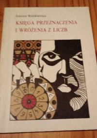 Księga Przeznaczenia i wróżenia z liczb - Joanna Stankiewicz