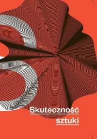 Skuteczność sztuki - Tadeusz Załuski