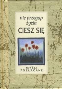 Nie przegap życia. Ciesz się! - Helen Exley