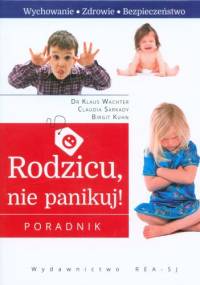 Rodzicu, nie panikuj! Poradnik