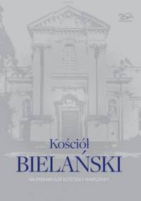 Kościół Bielański - praca zbiorowa