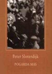 Pogarda mas. Szkic o walkach kulturowych we współczesnym społeczeństwie - Peter Sloterdijk