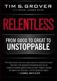 Relentless: From Good to Great to Unstoppable