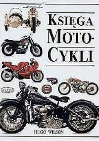 Księga motocykli - Hugo Wilson