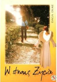 W stronę życia - Daga Duke