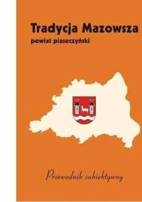 Powiat piaseczyński. Przewodnik subiektywny - Stanisław Hofman, Dorota Zając