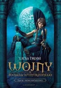 Nowe królestwo - Licia Troisi