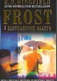 Frost i zastraszone miasto - R.D. Wingfield