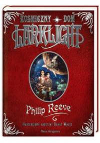 Kosmiczny dom Larklight - Philip Reeve