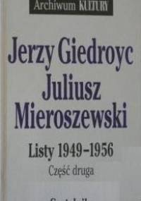 Listy 1949-1956. Cz. 2 - Jerzy Giedroyć, Juliusz Mieroszewski