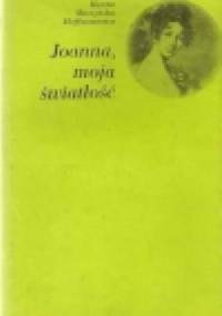 Joanna, moja światłość - Hanna Muszyńska-Hoffmannowa