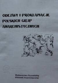 Odezwy i proklamacje polskich grup anarchistycznych (wybór do 1914 roku) - Damian Kaczmarek