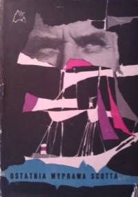 Ostatnia wyprawa Scotta - Robert Falcon Scott