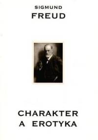 Charakter a erotyka t.2 - Sigmund Freud