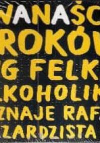 12 kroków wg Felka alkoholika poznaje Rafał hazardzista - Felek Alkoholik