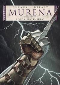 Murena: Idący na śmierć - Jean Dufaux, Philippe Delaby